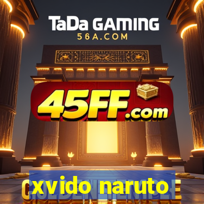 xvido naruto